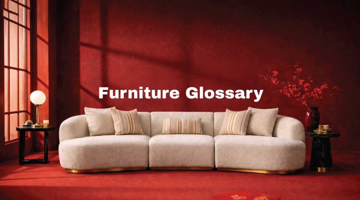 Furniture Glossary - Vancouver Furniture